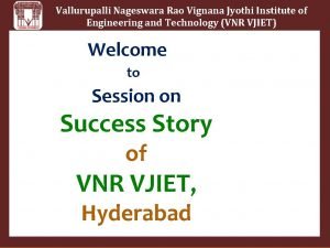 Vallurupalli Nageswara Rao Vignana Jyothi Institute of Engineering