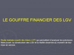 LE GOUFFRE FINANCIER DES LGV Etude ralise partir