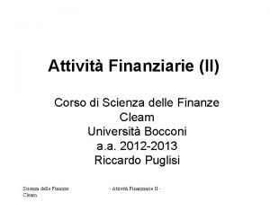 Attivit Finanziarie II Corso di Scienza delle Finanze