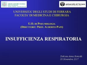 INSUFFICIENZA RESPIRATORIA Dott ssa Anna Boniotti 09 Novembre