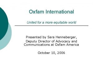 Oxfam International United for a more equitable world