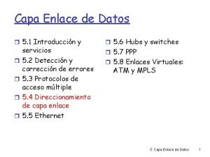 Capa Enlace de Datos r 5 1 Introduccin