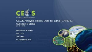 Committee on Earth Observation Satellites CEOS Analysis Ready