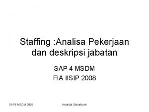 Staffing Analisa Pekerjaan deskripsi jabatan SAP 4 MSDM