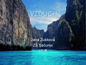 VZDUCH Jana Zubkov Z Saurov VII B Vzduch