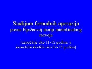 Stadijum formalnih operacija prema Pijaeovoj teoriji intelektualnog razvoja