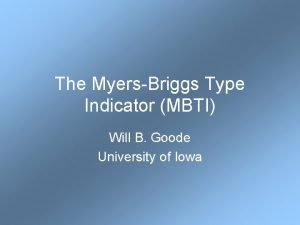 The MyersBriggs Type Indicator MBTI Will B Goode