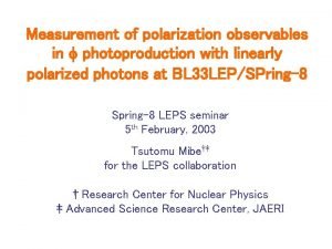 Measurement of polarization observables in f photoproduction with