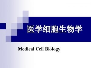 Medical cell biology