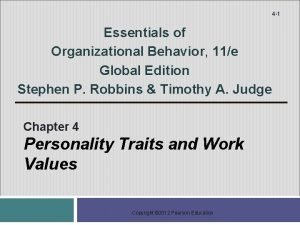 4 1 Essentials of Organizational Behavior 11e Global