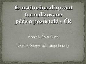 Konstitucionalizovn formalizovan pe o pozstal v R Nadda