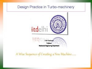 Design Practice in Turbomachinery P M V Subbarao