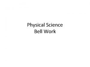 Physical Science Bell Work Physical Science 81814 Day