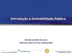 Introduo Contabilidade Pblica ERIVAN OLIVEIRA DA SILVA AUDITOR