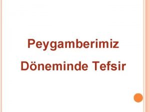 Peygamberimiz Dneminde Tefsir TEBL TEBYN Kurann baz kelimelere