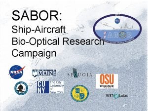 SABOR ShipAircraft BioOptical Research Campaign Outline SABOR Genesis