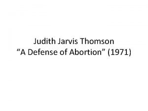 Judith jarvis thomson a defense of abortion summary