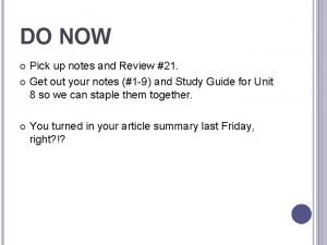 DO NOW Pick up notes and Review 21