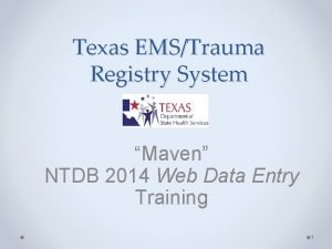 Texas EMSTrauma Registry System Maven NTDB 2014 Web