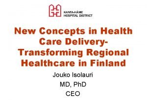 New Concepts in Health Care Delivery Transforming Regional