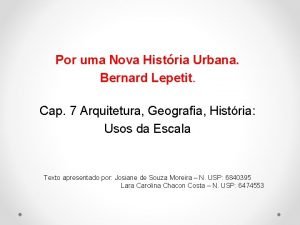 Por uma Nova Histria Urbana Bernard Lepetit Cap