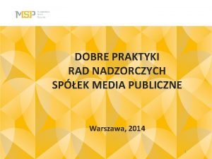 DOBRE PRAKTYKI RAD NADZORCZYCH SPEK MEDIA PUBLICZNE Warszawa