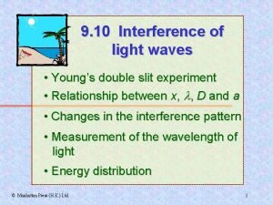 9 10 Interference of light waves Youngs double