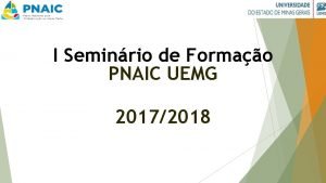 I Seminrio de Formao PNAIC UEMG 20172018 FLUXOGRAMA