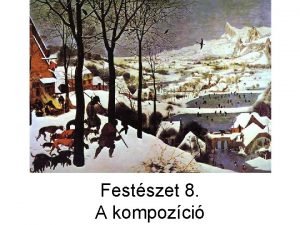 Festszet 8 A kompozci A keret s a