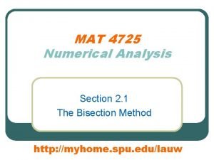 MAT 4725 Numerical Analysis Section 2 1 The