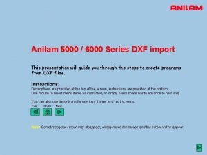 Anilam 5000 6000 Series DXF import This presentation