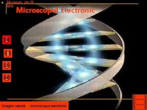 n Muresan cls IX MI 4 Microscopul Electronic