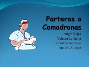 Parteras o Comadronas Angel Rojas Yahaira La Santa