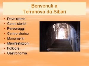 Benvenuti a Terranova da Sibari Dove siamo Cenni