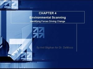 CHAPTER 4 Environmental Scanning Identifying Forces Driving Change