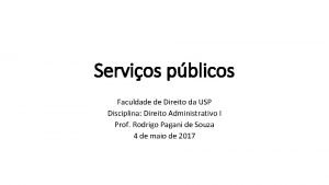 Servios pblicos Faculdade de Direito da USP Disciplina