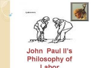 John Paul IIs Philosophy of John Paul II