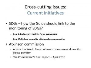 Crosscutting issues Current initiatives SDGs how the Guide