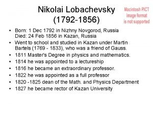 Nikolai Lobachevsky 1792 1856 Born 1 Dec 1792