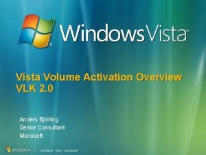 Vista Volume Activation Overview VLK 2 0 Anders