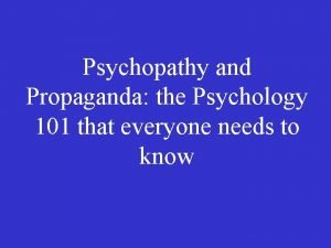 Psychopath propaganda technique