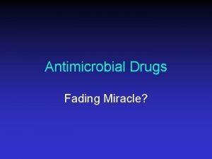 Antimicrobial Drugs Fading Miracle Ehrlichs Magic Bullets Fleming