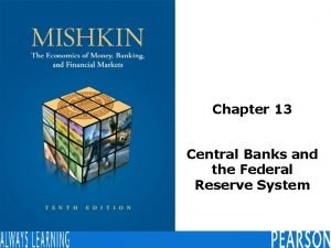 Chapter 13 Central Banks and the Federal Reserve