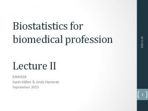 2020 11 28 Biostatistics for biomedical profession Lecture