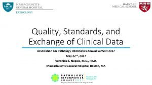 HARVARD MEDICAL SCHOOL MASSACHUSETTS GENERAL HOSPITAL PATHOLOGY Quality