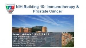 NIH Building 10 Immunotherapy Prostate Cancer James L