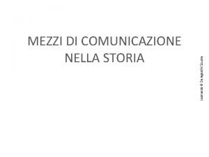 Leonardo De Agostini Scuola MEZZI DI COMUNICAZIONE NELLA