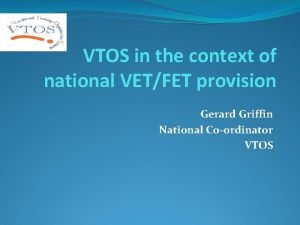 VTOS in the context of national VETFET provision