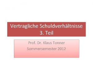 Vertragliche Schuldverhltnisse 3 Teil Prof Dr Klaus Tonner