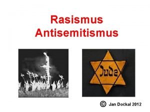 Rasismus Antisemitismus Jan Dokal 2012 Cl a program